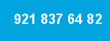 921 837 64 82
